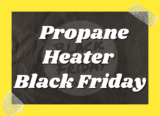 Top 10 Best Black Friday Propane Heater Deals 2026