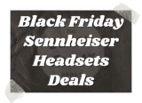 The Top 10 Best Black Friday Sennheiser Headsets Deals 2026