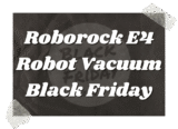 Roborock E4 Robot Vacuum Black Friday Deals 2025